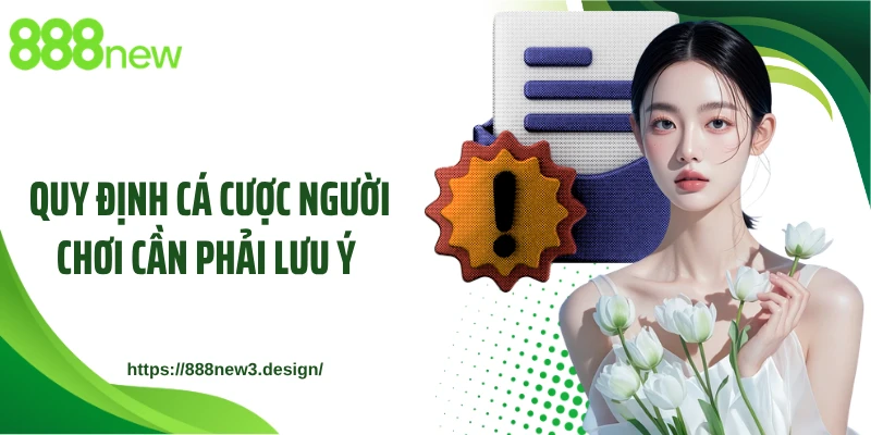 Quy định cá cược người chơi cần phải lưu ý
